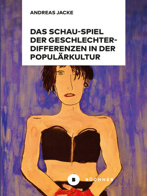 cover image of Das Schau-Spiel der Geschlechterdifferenzen in der Populärkultur